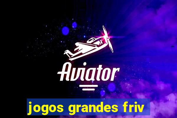 jogos grandes friv