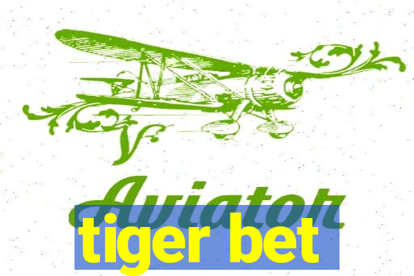 tiger bet