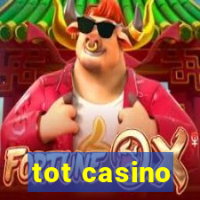 tot casino