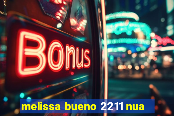 melissa bueno 2211 nua