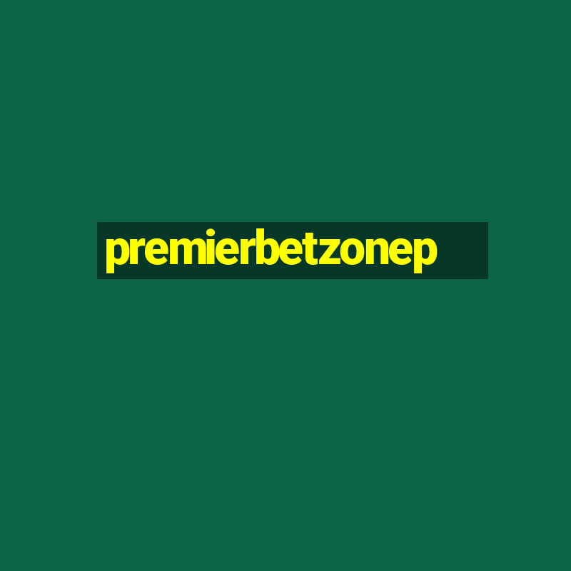 premierbetzonep