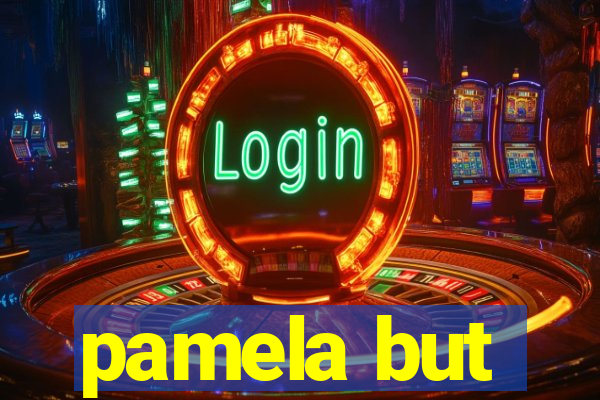 pamela but