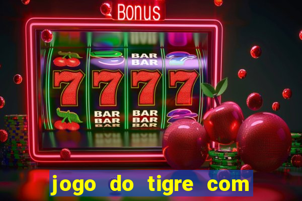 jogo do tigre com b?nus grátis