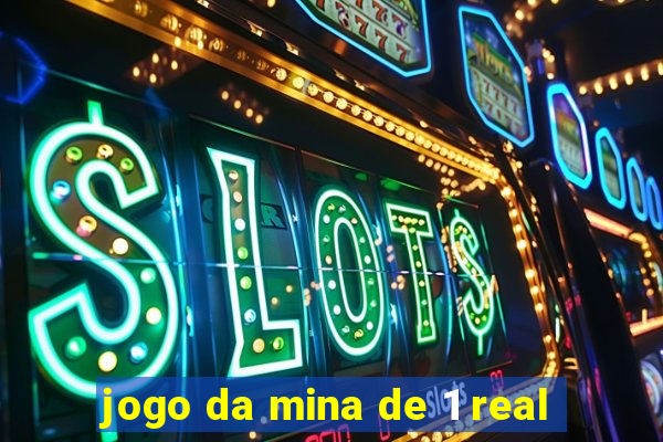 jogo da mina de 1 real