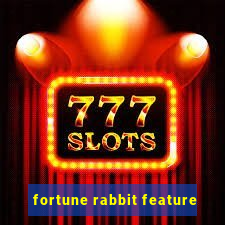 fortune rabbit feature