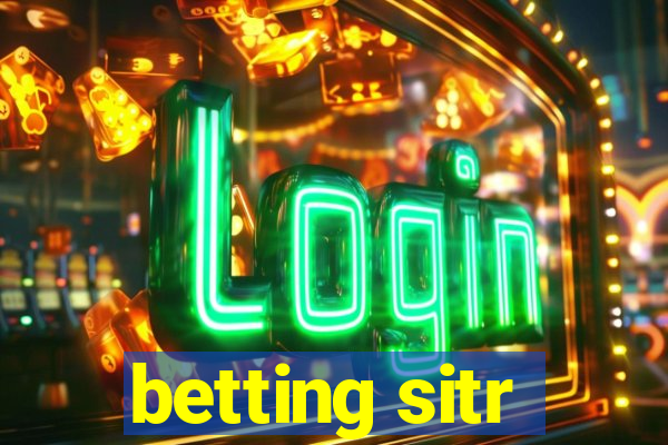 betting sitr