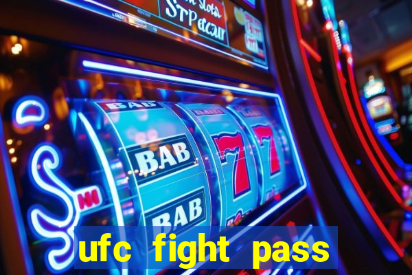 ufc fight pass assistir online