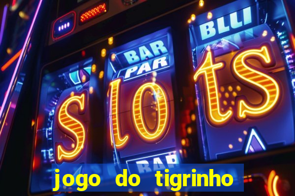 jogo do tigrinho pagando agora