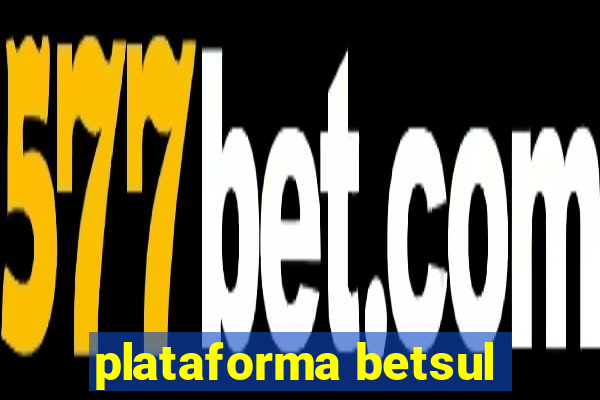 plataforma betsul