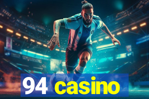 94 casino