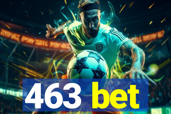 463 bet