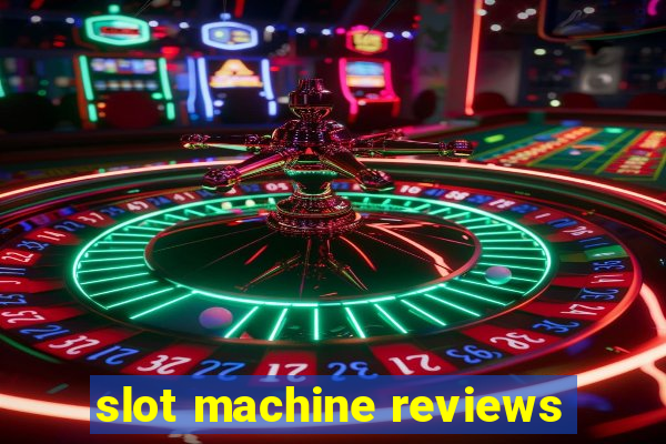 slot machine reviews