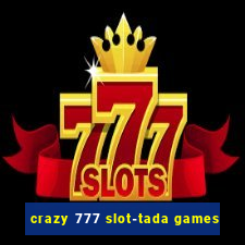 crazy 777 slot-tada games