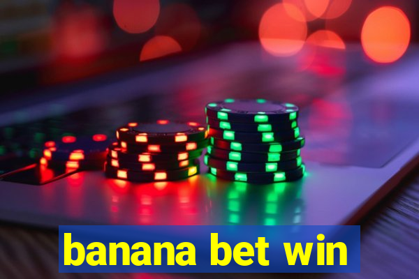 banana bet win