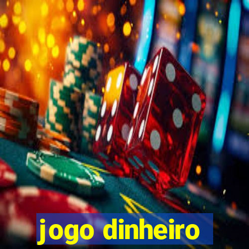 jogo dinheiro