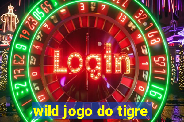 wild jogo do tigre