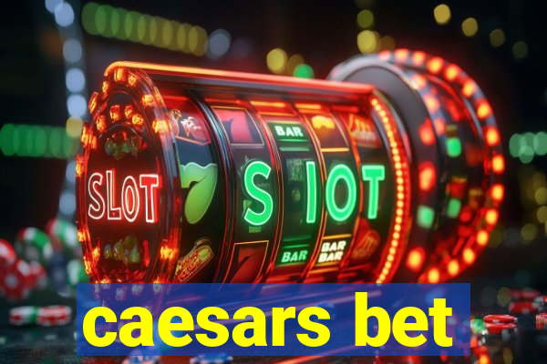 caesars bet