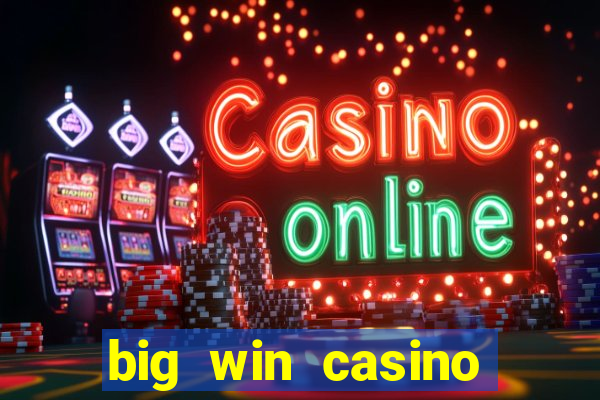 big win casino free slots