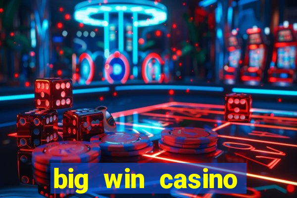 big win casino free slots