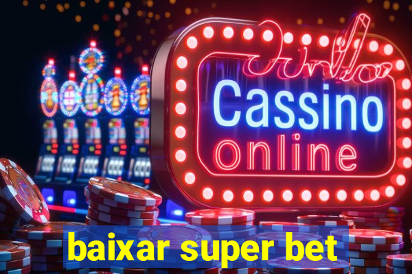 baixar super bet