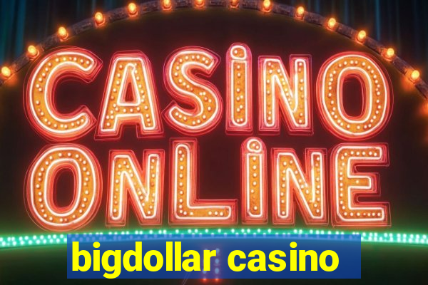 bigdollar casino