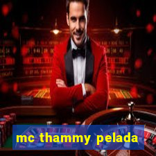 mc thammy pelada