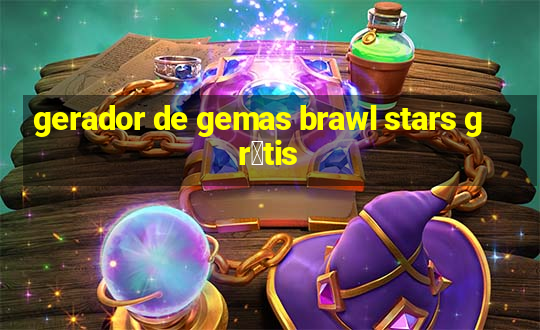 gerador de gemas brawl stars gr谩tis