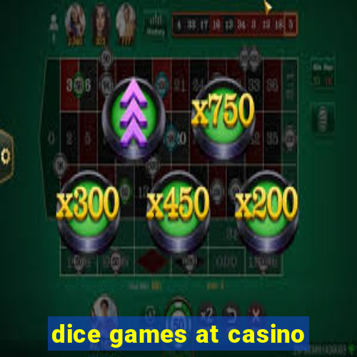 dice games at casino