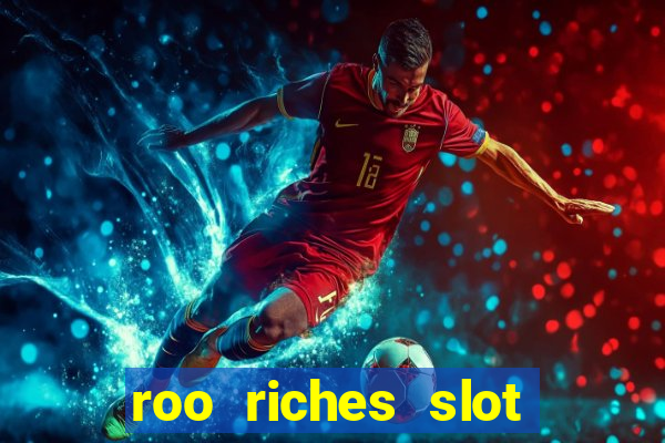 roo riches slot free play