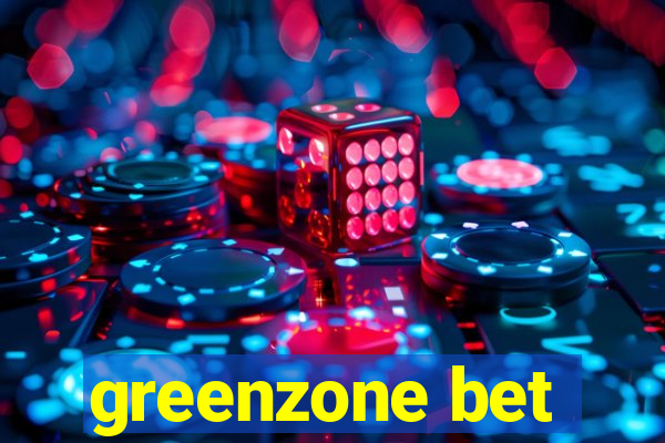 greenzone bet