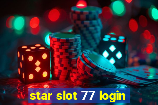 star slot 77 login