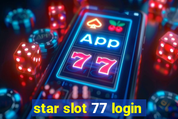 star slot 77 login