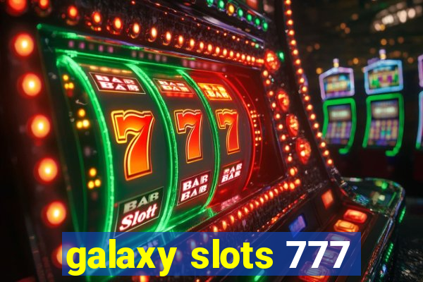 galaxy slots 777