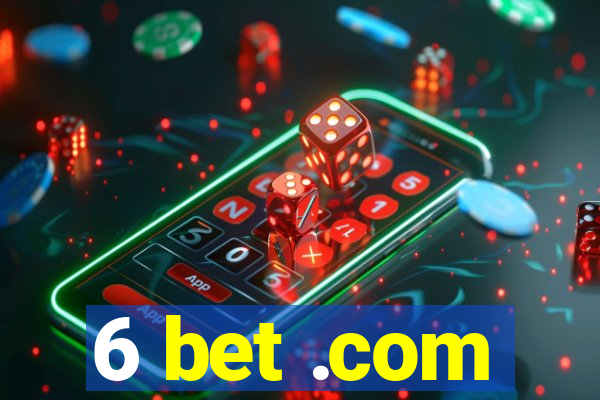 6 bet .com