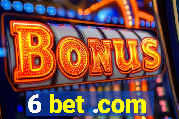 6 bet .com