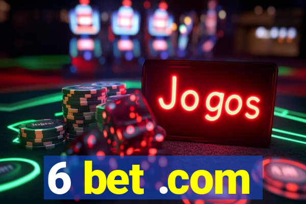 6 bet .com