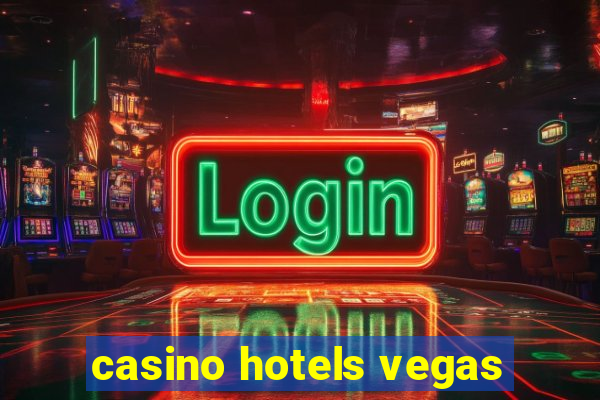 casino hotels vegas