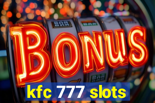 kfc 777 slots