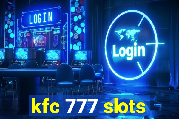 kfc 777 slots