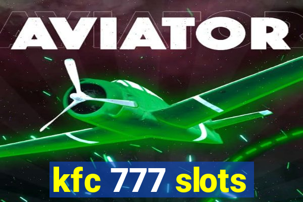 kfc 777 slots