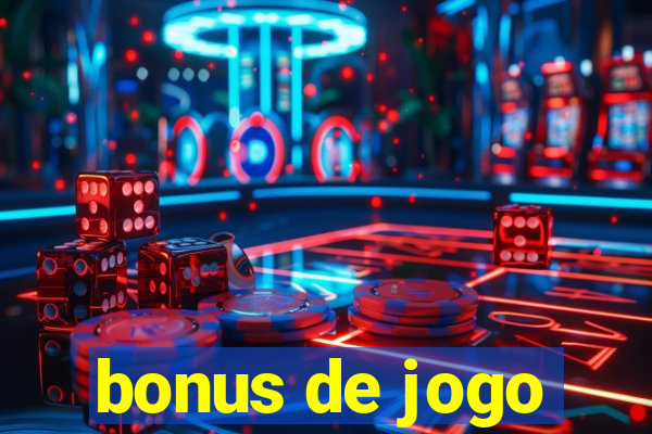 bonus de jogo