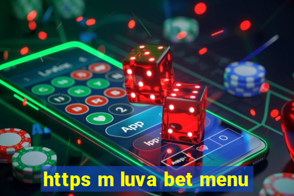 https m luva bet menu