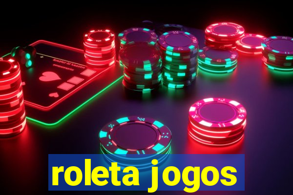 roleta jogos