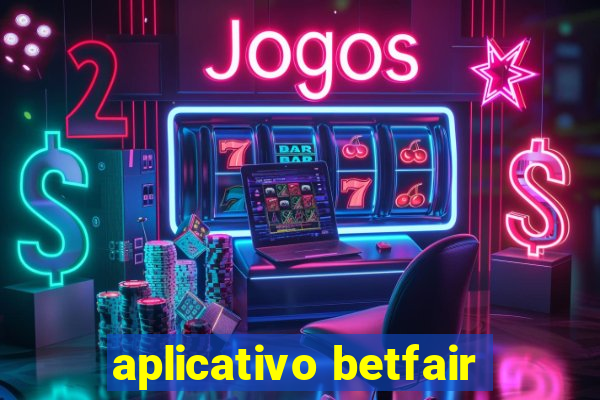 aplicativo betfair