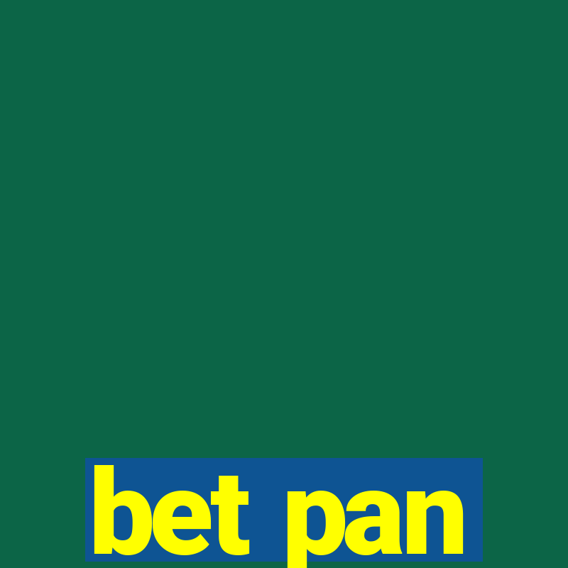 bet pan