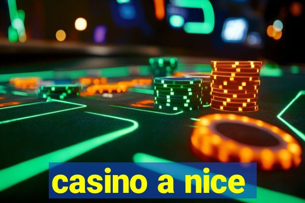 casino a nice