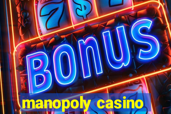 manopoly casino