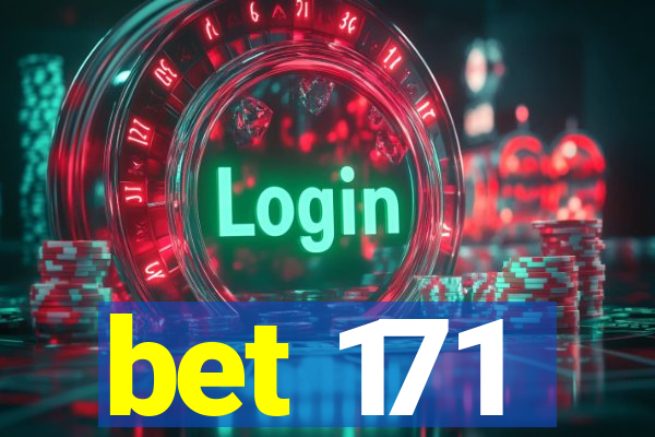 bet 171