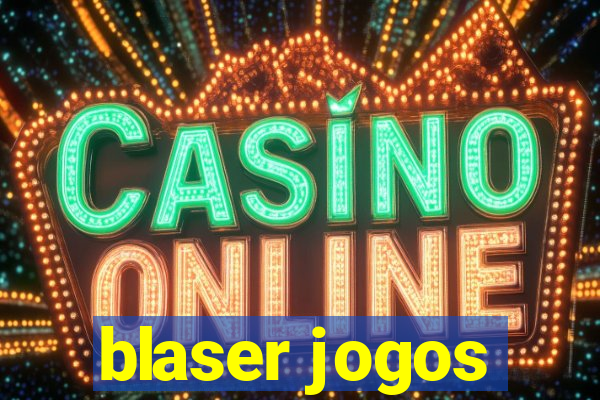 blaser jogos