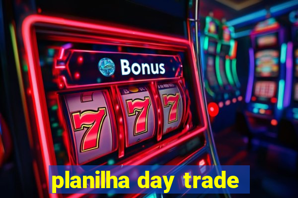 planilha day trade